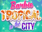 Play Free Barbie Tropical In The City